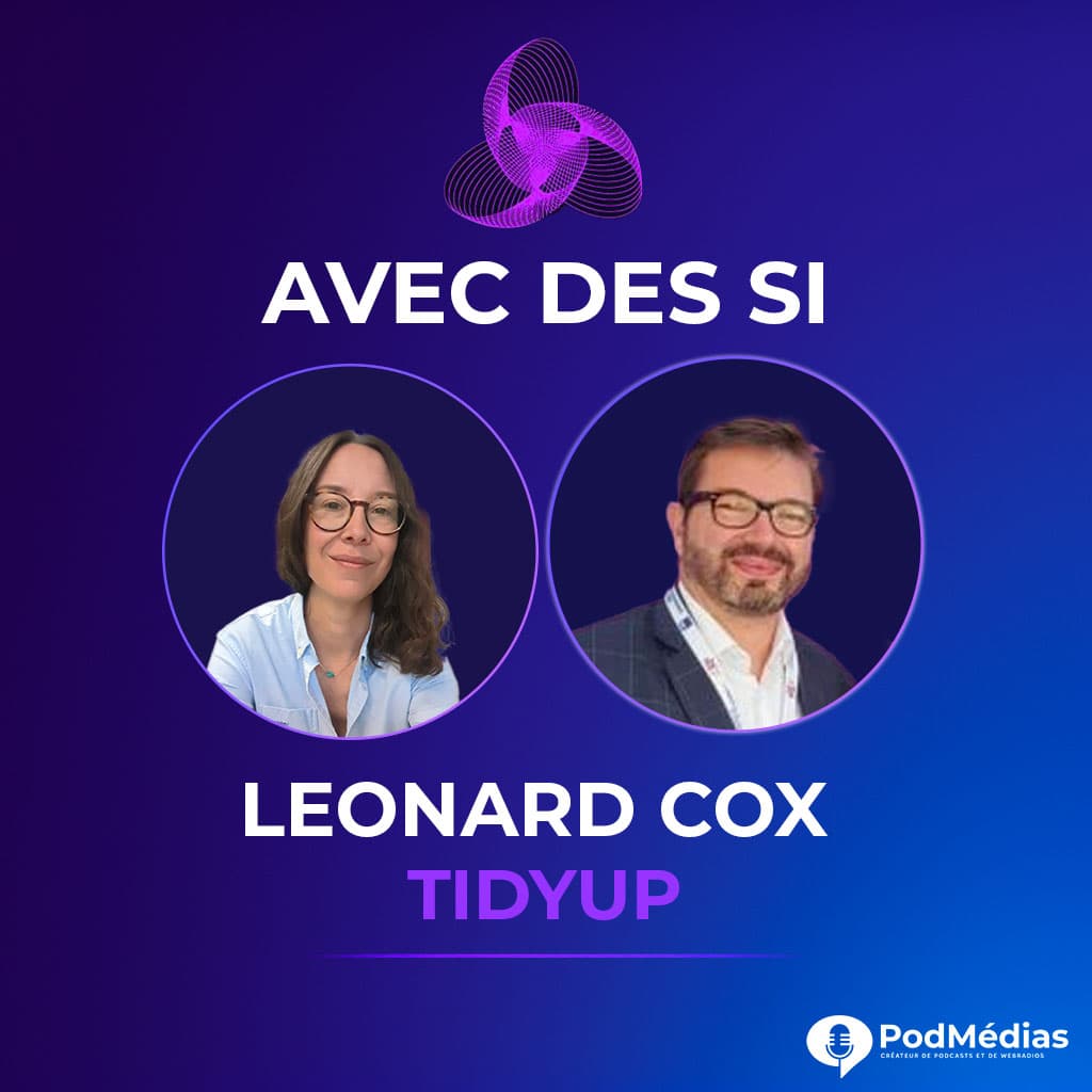 Pochette de l'épisode TidyUp & Leonard Cox : L'IA pour mieux s'organiser | Podcast Radio Sophia